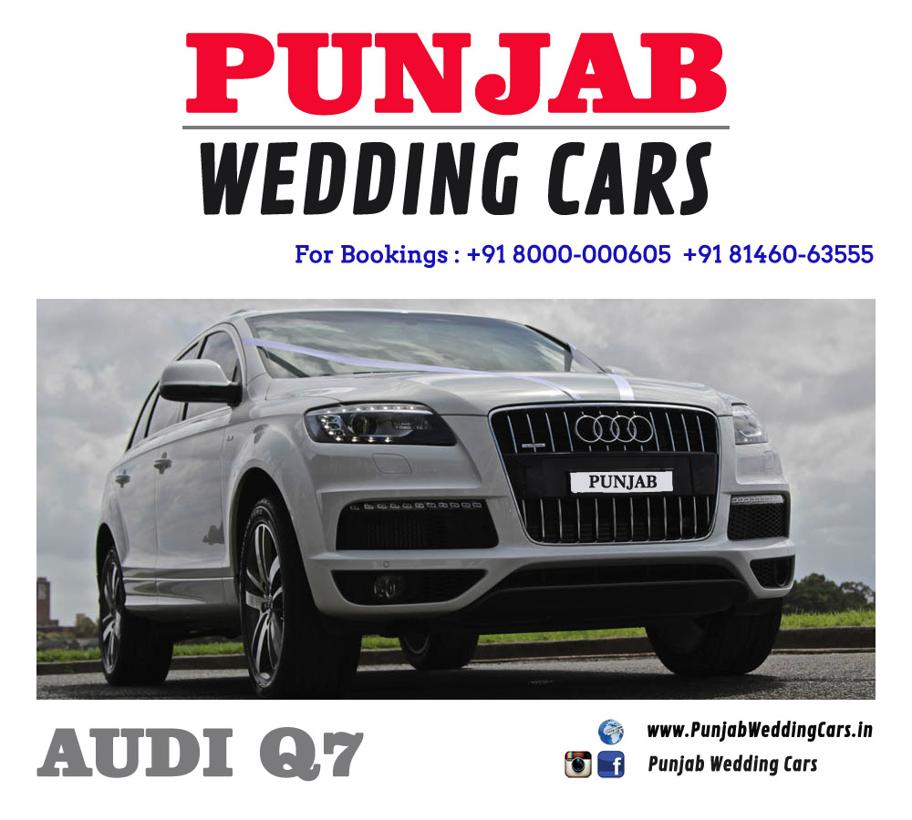 WEDDING CARS - AUDI Q7 - LUXURY WEDDING CAR Available in Chandigarh, Jalandhar, Ludhiana, Amritsar, Barnala, Bathinda, Hoshiarpur, Faridkot, Fatehgarh Sahib, Fazilka, Firozpur, Gurdaspur, Kapurthala, Mansa, Moga, Ajitgarh, Ropar, Muktsar, Shahid Bhagat Singh Nagar(first known as Nawan Shahr), Sangrur, Patiala, Pathankot, Tarn Taran