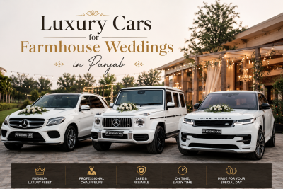 Luxury Cars for Farmhouse Weddings in Punjab