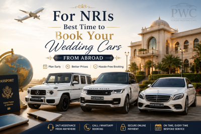 For NRIs Best time to Book your wedding cars from Abroad